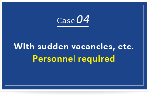 With sudden vacancies, etc. Personnel required