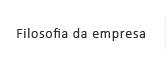 Filosofia da empresa